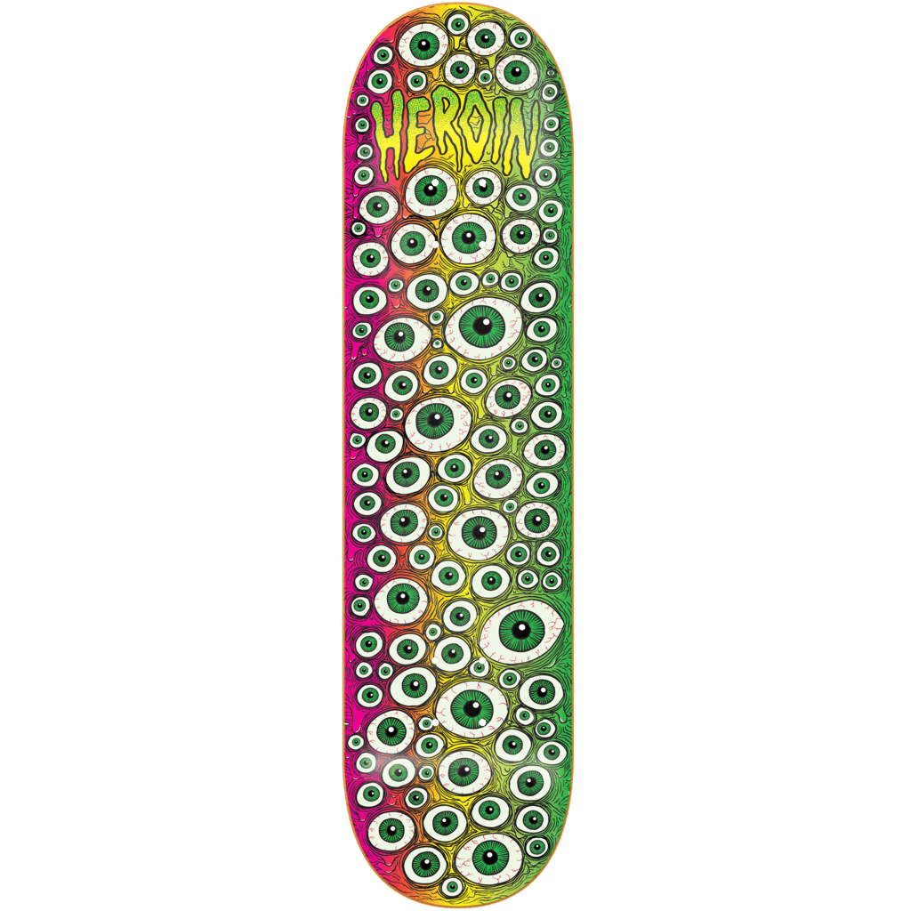 Heroin | 8.25” Toxic Fade Eyes