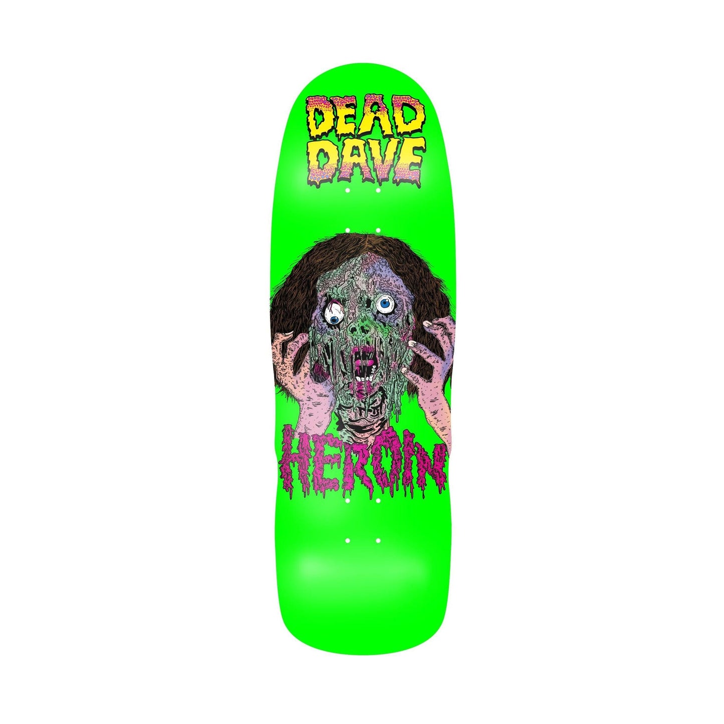 Heroin | 10.1" Dead Dave Face Melter Deck