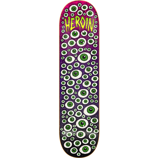 Heroin | 8.5” Toxic Fade Eyes Deck